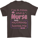 Mom and a Nurse Nothing Scares Me Mothers Day Mens T-Shirt 100% Cotton Dark Chocolate