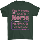 Mom and a Nurse Nothing Scares Me Mothers Day Mens T-Shirt 100% Cotton Forest Green