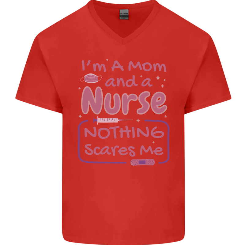 Mom and a Nurse Nothing Scares Me Mothers Day Mens V-Neck Cotton T-Shirt Red