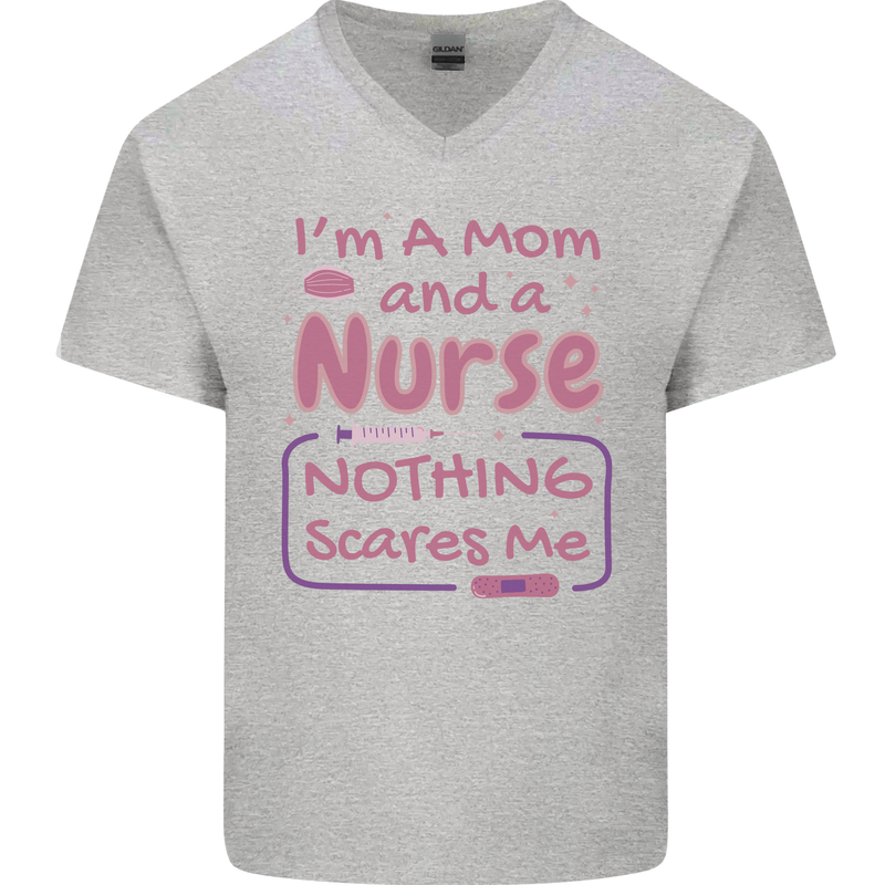 Mom and a Nurse Nothing Scares Me Mothers Day Mens V-Neck Cotton T-Shirt Sports Grey