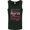 Mom and a Nurse Nothing Scares Me Mothers Day Mens Vest Tank Top Black