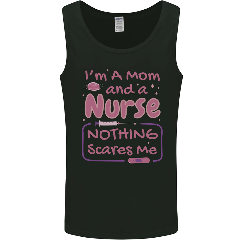Mom and a Nurse Nothing Scares Me Mothers Day Mens Vest Tank Top Black