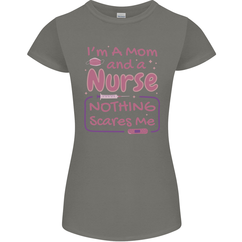 Mom and a Nurse Nothing Scares Me Mothers Day Womens Petite Cut T-Shirt Charcoal