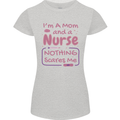 Mom and a Nurse Nothing Scares Me Mothers Day Womens Petite Cut T-Shirt Sports Grey
