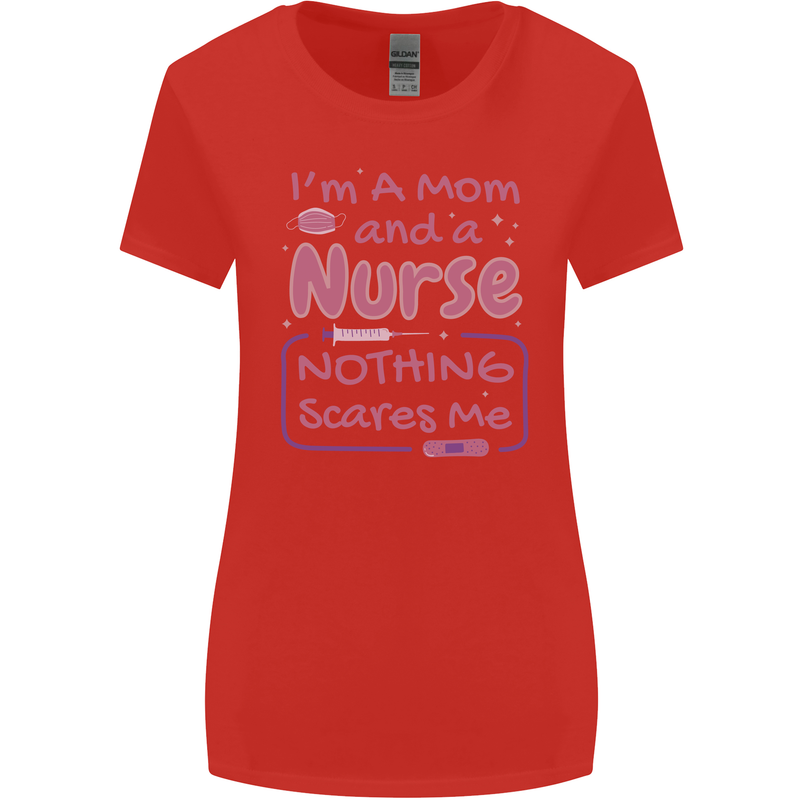 Mom and a Nurse Nothing Scares Me Mothers Day Womens Wider Cut T-Shirt Red