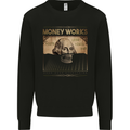 Money Works Cash Over Everything Hustle Mens Sweatshirt Jumper Black