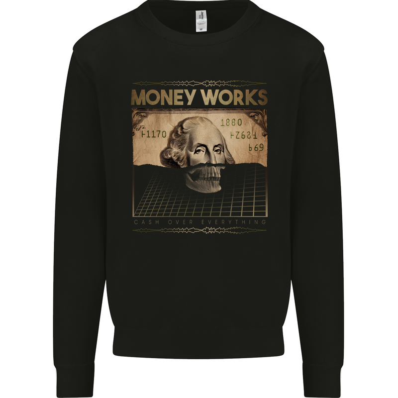 Money Works Cash Over Everything Hustle Mens Sweatshirt Jumper Black