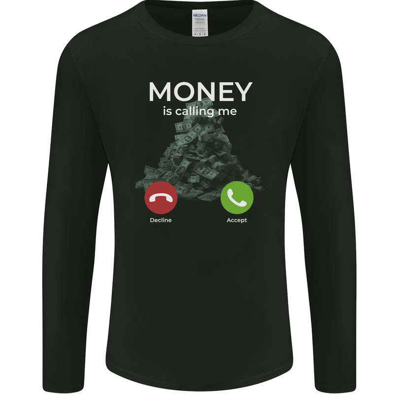 Money is Calling Hustle Mens Long Sleeve T-Shirt Black