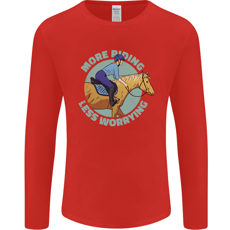 More Horse Riding Less Worrying Equestrian Mens Long Sleeve T-Shirt Red