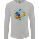 More Horse Riding Less Worrying Equestrian Mens Long Sleeve T-Shirt Sports Grey