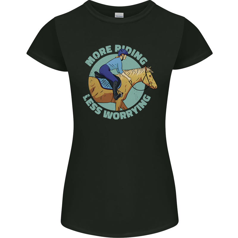 More Horse Riding Less Worrying Equestrian Womens Petite Cut T-Shirt Black