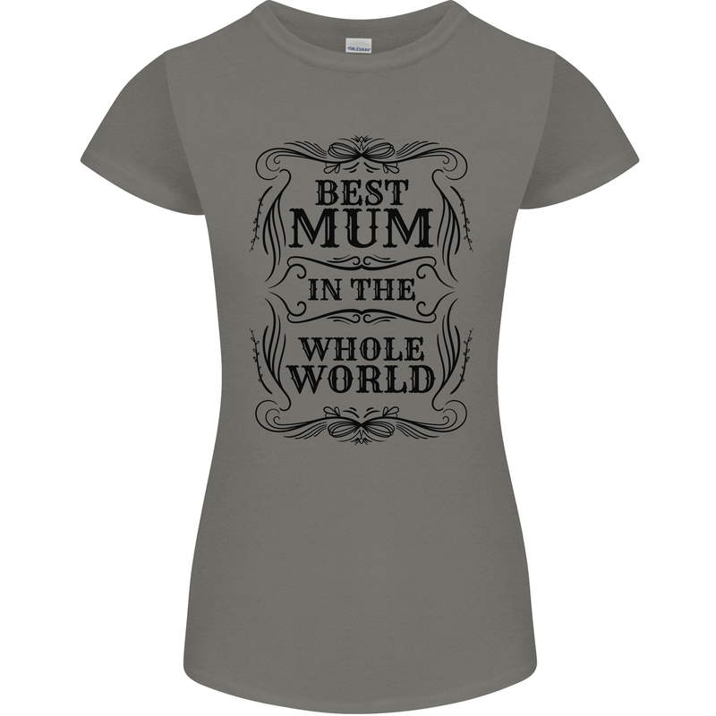 Mothers Day Best Mum in the World Womens Petite Cut T-Shirt Charcoal