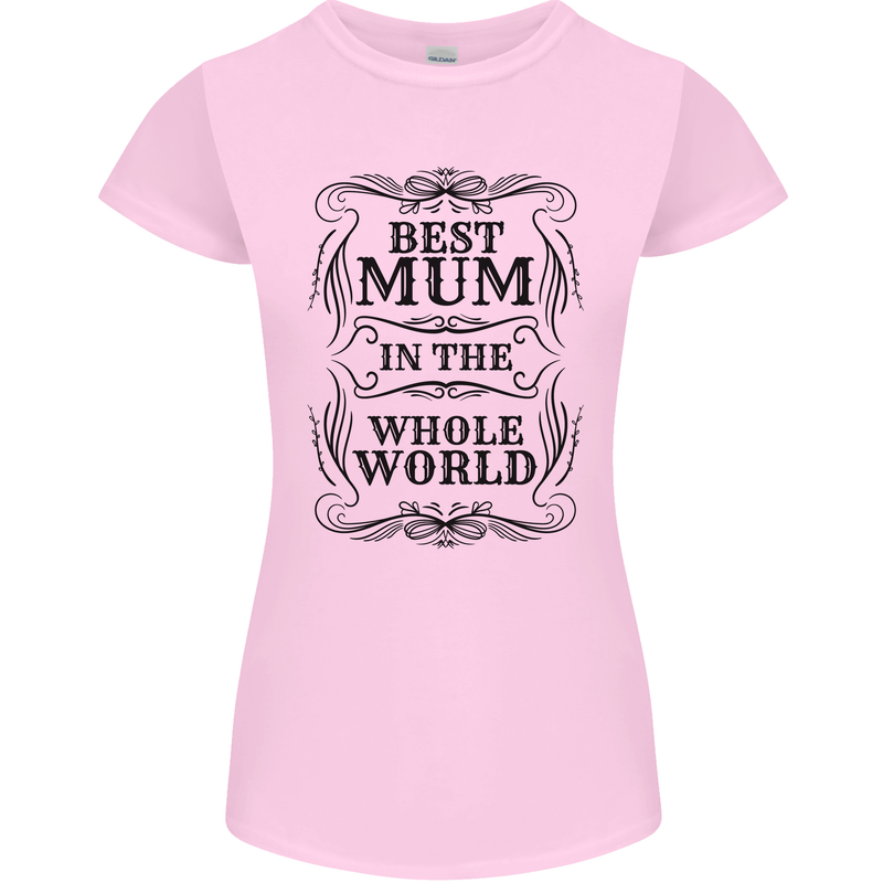 Mothers Day Best Mum in the World Womens Petite Cut T-Shirt Light Pink