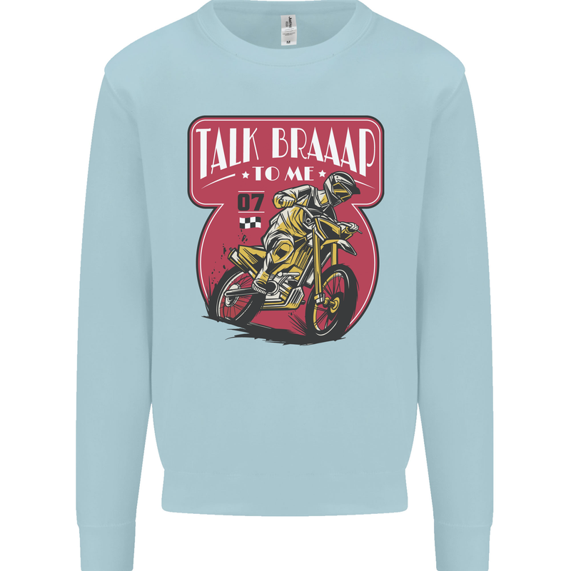 Motocross Talk Braaap MotoX Dirt Bike Motorcycle Mens Sweatshirt Jumper Light Blue