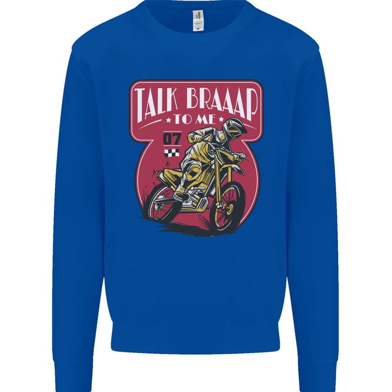 Motocross Talk Braaap MotoX Dirt Bike Motorcycle Mens Sweatshirt Jumper Royal Blue