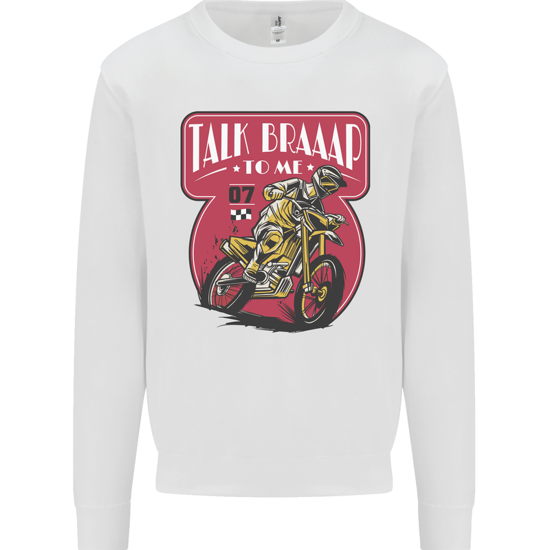 Motocross Talk Braaap MotoX Dirt Bike Motorcycle Mens Sweatshirt Jumper White