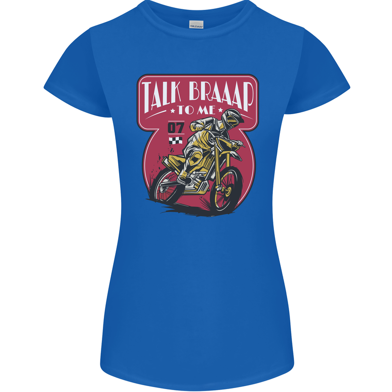 Motocross Talk Braaap MotoX Dirt Bike Motorcycle Womens Petite Cut T-Shirt Royal Blue