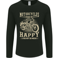 Motorcycles Make Me Happy Biker Motorbike Mens Long Sleeve T-Shirt Black
