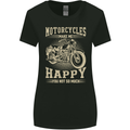 Motorcycles Make Me Happy Biker Motorbike Womens Wider Cut T-Shirt Black