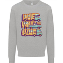 Motorhome Live What You Love RV Caravan Kids Sweatshirt Jumper Sports Grey