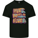 Motorhome Live What You Love RV Caravan Kids T-Shirt Childrens Black