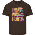 Motorhome Live What You Love RV Caravan Mens Cotton T-Shirt Tee Top Dark Chocolate