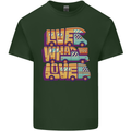 Motorhome Live What You Love RV Caravan Mens Cotton T-Shirt Tee Top Forest Green