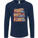 Motorhome Live What You Love RV Caravan Mens Long Sleeve T-Shirt Navy Blue