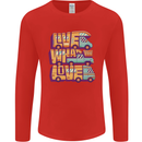 Motorhome Live What You Love RV Caravan Mens Long Sleeve T-Shirt Red