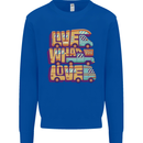 Motorhome Live What You Love RV Caravan Mens Sweatshirt Jumper Royal Blue