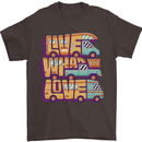 Motorhome Live What You Love RV Caravan Mens T-Shirt 100% Cotton Dark Chocolate