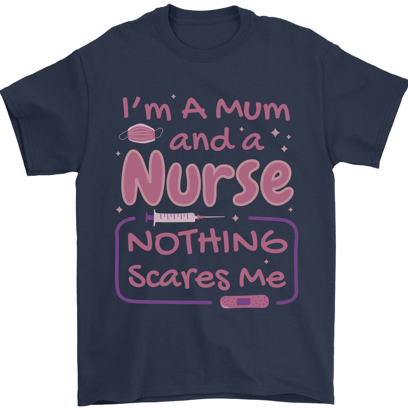 Mum and a Nurse Funny Mothers Day Gift Mens T-Shirt 100% Cotton Navy Blue