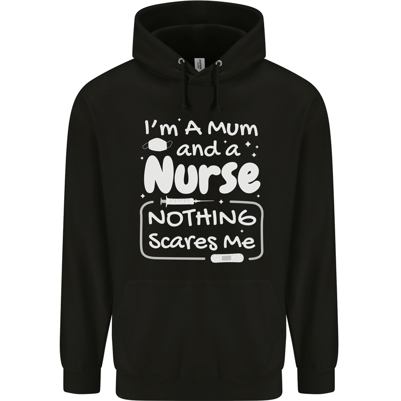 Mum and a Nurse Nothing Scares Me Mothers Day Childrens Kids Hoodie Black