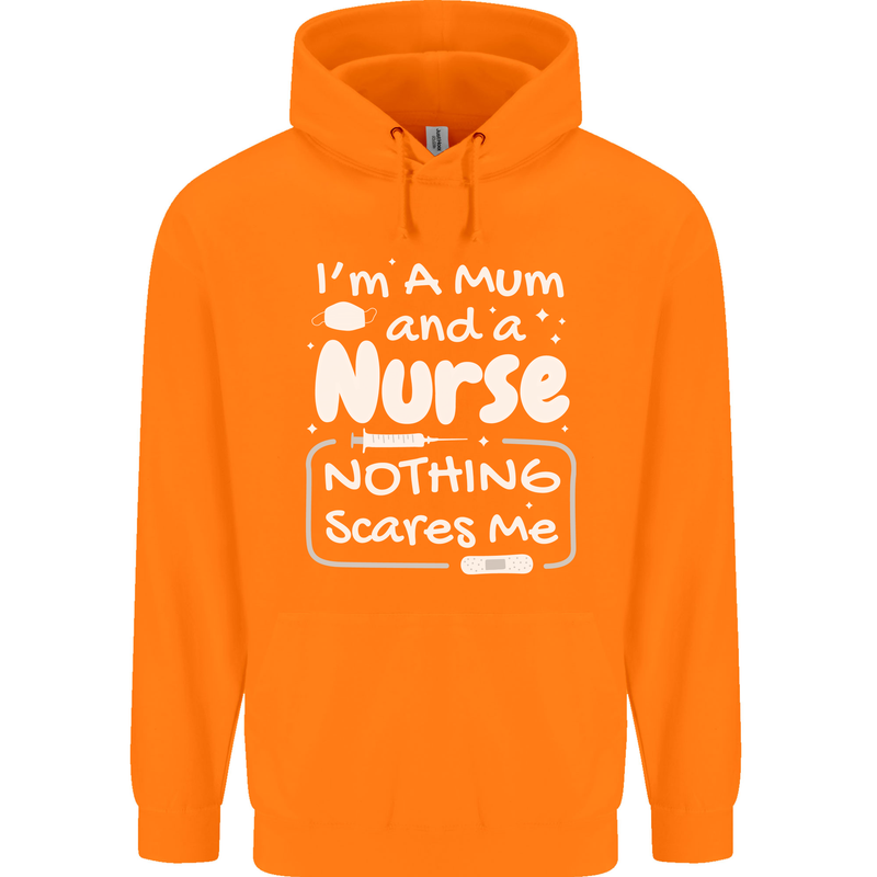 Mum and a Nurse Nothing Scares Me Mothers Day Childrens Kids Hoodie Orange