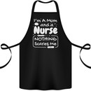 Mum and a Nurse Nothing Scares Me Mothers Day Cotton Apron 100% Organic Black