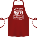 Mum and a Nurse Nothing Scares Me Mothers Day Cotton Apron 100% Organic Maroon