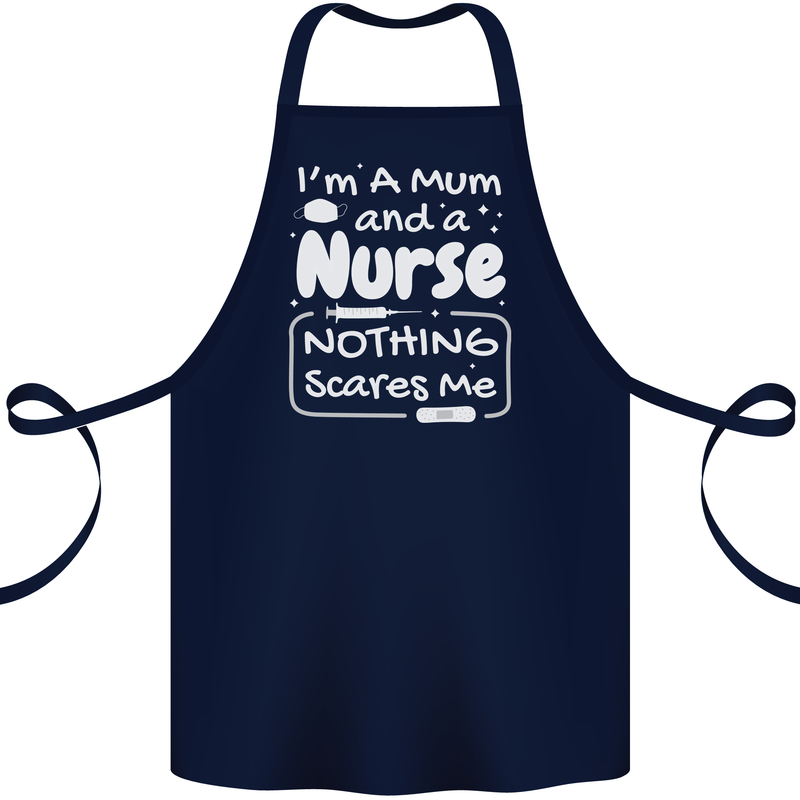 Mum and a Nurse Nothing Scares Me Mothers Day Cotton Apron 100% Organic Navy Blue