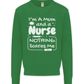 Mum and a Nurse Nothing Scares Me Mothers Day Kids Sweatshirt Jumper Irish Green
