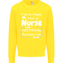Mum and a Nurse Nothing Scares Me Mothers Day Kids Sweatshirt Jumper Yellow