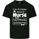 Mum and a Nurse Nothing Scares Me Mothers Day Kids T-Shirt Childrens Black