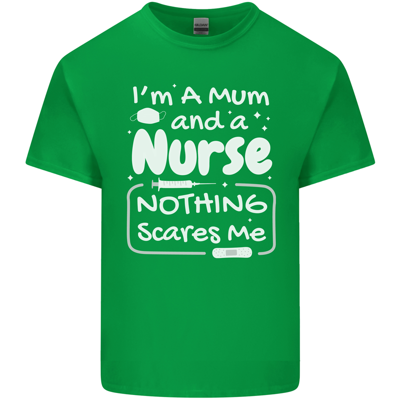 Mum and a Nurse Nothing Scares Me Mothers Day Kids T-Shirt Childrens Irish Green