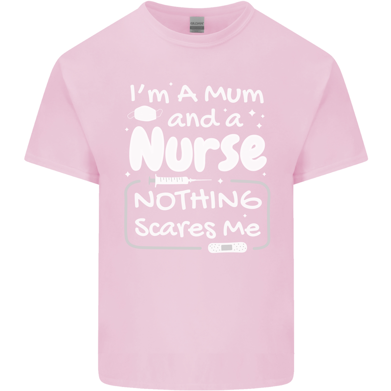 Mum and a Nurse Nothing Scares Me Mothers Day Kids T-Shirt Childrens Light Pink