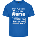 Mum and a Nurse Nothing Scares Me Mothers Day Kids T-Shirt Childrens Royal Blue