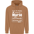 Mum and a Nurse Nothing Scares Me Mothers Day Mens 80% Cotton Hoodie Caramel Latte