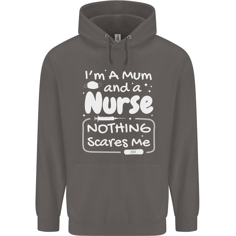 Mum and a Nurse Nothing Scares Me Mothers Day Mens 80% Cotton Hoodie Charcoal