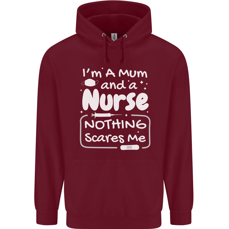 Mum and a Nurse Nothing Scares Me Mothers Day Mens 80% Cotton Hoodie Maroon