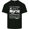 Mum and a Nurse Nothing Scares Me Mothers Day Mens Cotton T-Shirt Tee Top Black