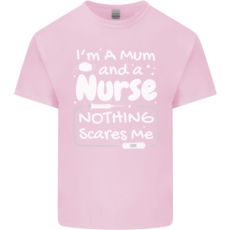Mum and a Nurse Nothing Scares Me Mothers Day Mens Cotton T-Shirt Tee Top Light Pink