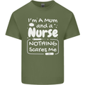 Mum and a Nurse Nothing Scares Me Mothers Day Mens Cotton T-Shirt Tee Top Military Green