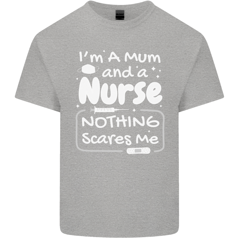 Mum and a Nurse Nothing Scares Me Mothers Day Mens Cotton T-Shirt Tee Top Sports Grey